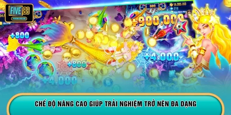 Chế độ nâng cao giúp trải nghiệm trở nên đa dạng 